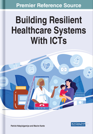 Cover image: Building Resilient Healthcare Systems With ICTs 9781799889151