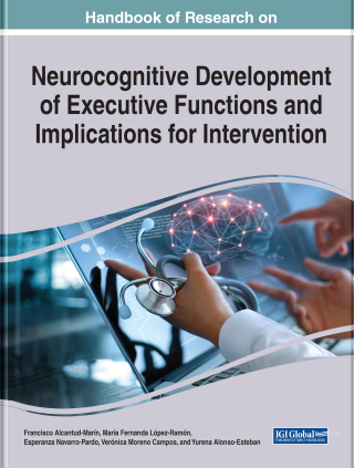 Cover image: Handbook of Research on Neurocognitive Development of Executive Functions and Implications for Intervention 9781799890751