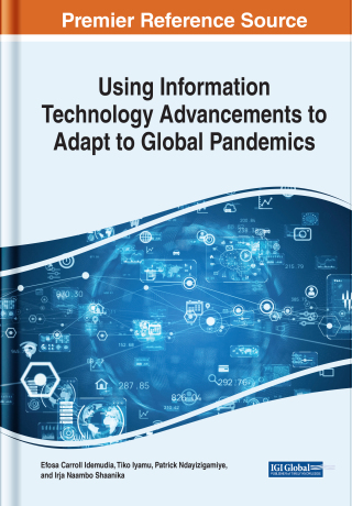 表紙画像: Using Information Technology Advancements to Adapt to Global Pandemics 9781799894186