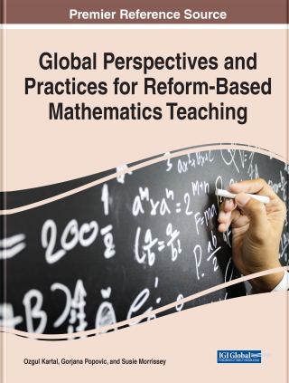 Cover image: Global Perspectives and Practices for Reform-Based Mathematics Teaching 9781799894223