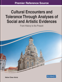 Imagen de portada: Cultural Encounters and Tolerance Through Analyses of Social and Artistic Evidences: From History to the Present 9781799894384