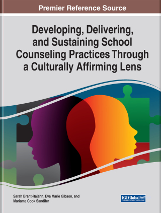 Cover image: Developing, Delivering, and Sustaining School Counseling Practices Through a Culturally Affirming Lens 9781799895145