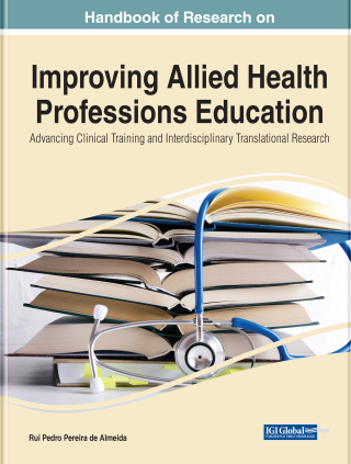 Cover image: Handbook of Research on Improving Allied Health Professions Education: Advancing Clinical Training and Interdisciplinary Translational Research 9781799895787