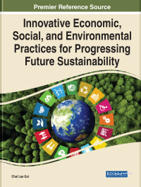 Cover image: Innovative Economic, Social, and Environmental Practices for Progressing Future Sustainability 9781799895909