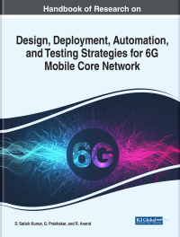 صورة الغلاف: Handbook of Research on Design, Deployment, Automation, and Testing Strategies for 6G Mobile Core Network 9781799896364