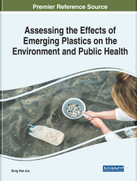 Imagen de portada: Assessing the Effects of Emerging Plastics on the Environment and Public Health 9781799897231