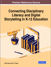 Cover image: Connecting Disciplinary Literacy and Digital Storytelling in K-12 Education 9781799857709