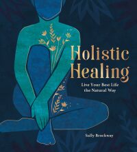 Cover image: Holistic Healing 9781787836488