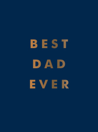 Cover image: Best Dad Ever 9781800070233