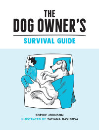 Cover image: The Dog Owner's Survival Guide 9781800074002