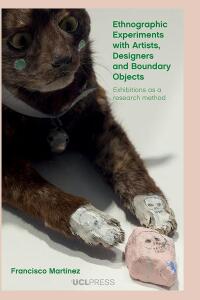 صورة الغلاف: Ethnographic Experiments with Artists, Designers and Boundary Objects 1st edition 9781800081093