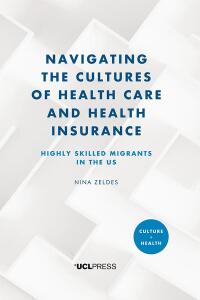 Cover image: Navigating the Cultures of Health Care and Health Insurance 1st edition 9781800083653