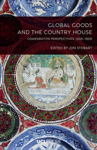 Titelbild: Global Goods and the Country House 1st edition 9781800083844