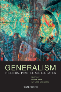 Omslagafbeelding: Generalism in Clinical Practice and Education 9781800085435