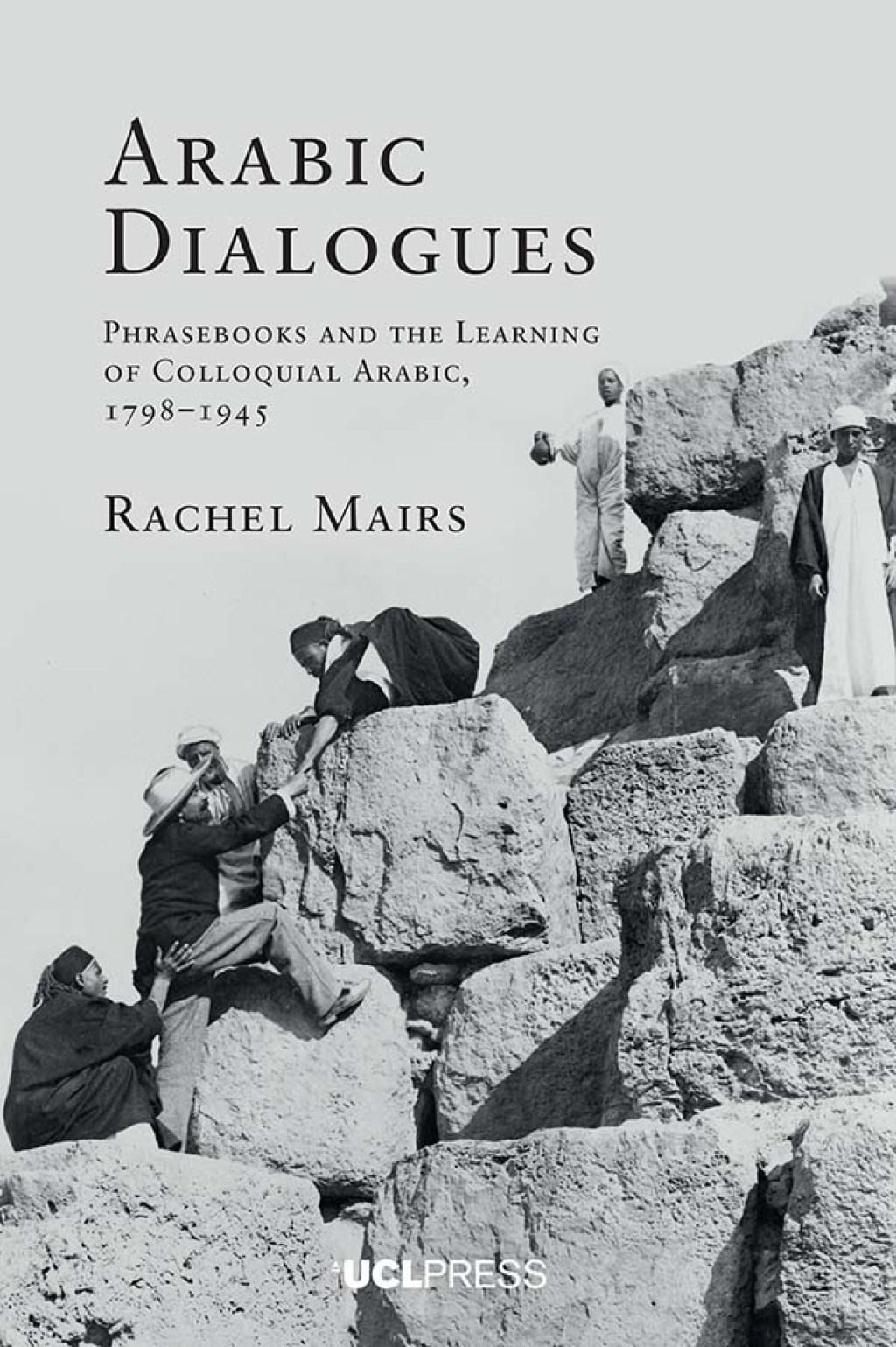 Arabic Dialogues Phrasebooks and the learning of colloquial Arabic, 1798-1945 1st Edition