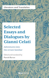 Cover image: Selected Essays and Dialogues by Gianni Celati 1st edition 9781800086418