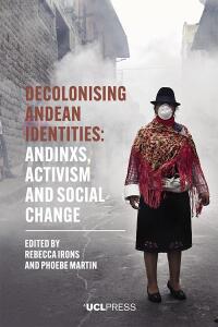 Cover image: Decolonising Andean Identities 9781787354944