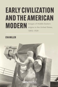 Imagen de portada: Early Civilization and the American Modern 9781800087217