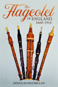 Cover image: The Flageolet in England, 1660-1914 1st edition 9781783275489