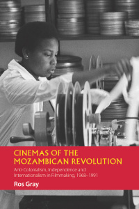 Cover image: Cinemas of the Mozambican Revolution 1st edition 9781847012371