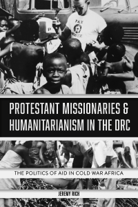 Cover image: Protestant Missionaries & Humanitarianism in the DRC 1st edition 9781787449350