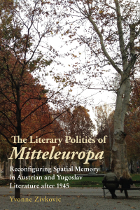 Imagen de portada: The Literary Politics of Mitteleuropa 1st edition 9781787449473