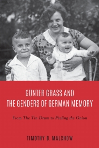 Cover image: Günter Grass and the Genders of German Memory 1st edition 9781800100329