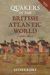 Imagen de portada: Quakers in the British Atlantic World, c.1660-1800 1st edition 9781783275861
