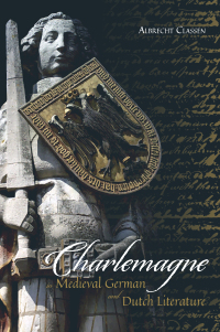 Cover image: Charlemagne in Medieval German and Dutch Literature 1st edition 9781843845836