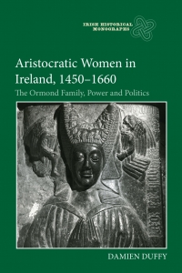 Imagen de portada: Aristocratic Women in Ireland, 1450-1660 1st edition 9781783275939