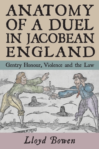 Omslagafbeelding: Anatomy of a Duel in Jacobean England 1st edition 9781783276097