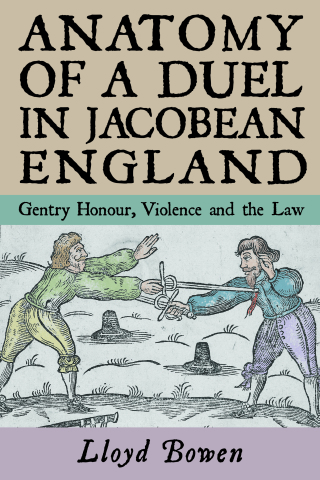 Cover image: Anatomy of a Duel in Jacobean England 1st edition 9781783276097