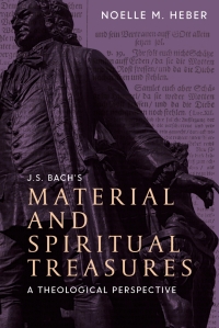 Cover image: J. S. Bach's Material and Spiritual Treasures 1st edition 9781783275717