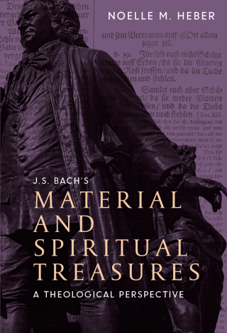 Cover image: J. S. Bach's Material and Spiritual Treasures 1st edition 9781783275717