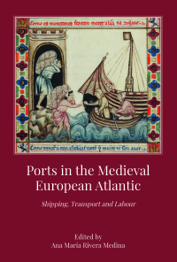 Cover image: Ports in the Medieval European Atlantic 1st edition 9781783276158