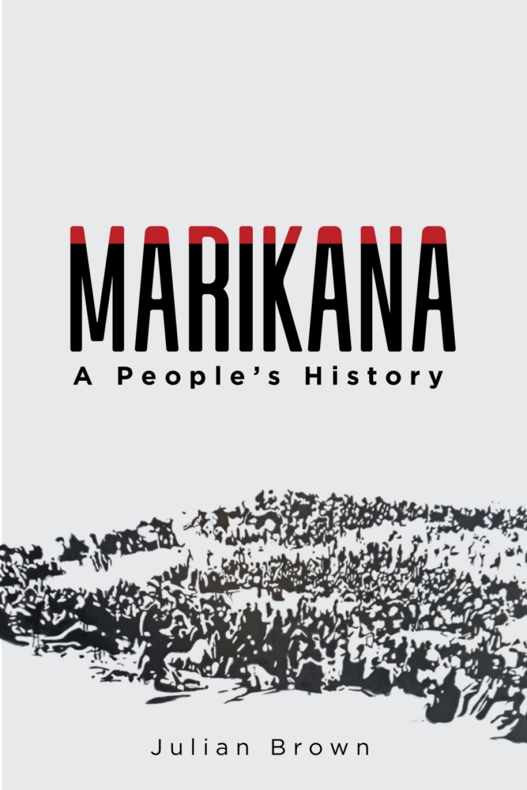 Marikana A People’s History 1st Edition