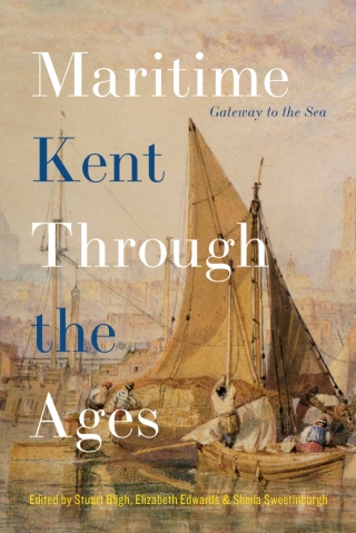 Cover image: Maritime Kent Through the Ages 1st edition 9781783276257