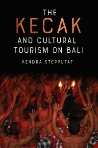 Cover image: The Kecak and Cultural Tourism on Bali 1st edition 9781648250316