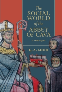 Omslagafbeelding: The Social World of the Abbey of Cava, c. 1020-1300 1st edition 9781783276325