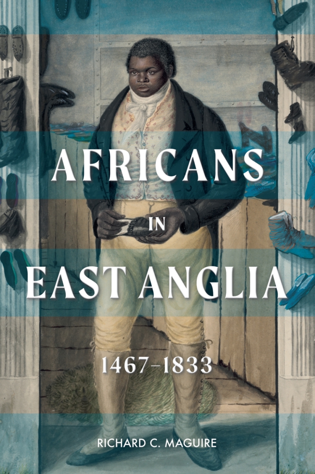 Africans in East Anglia, 1467-1833 1st Edition