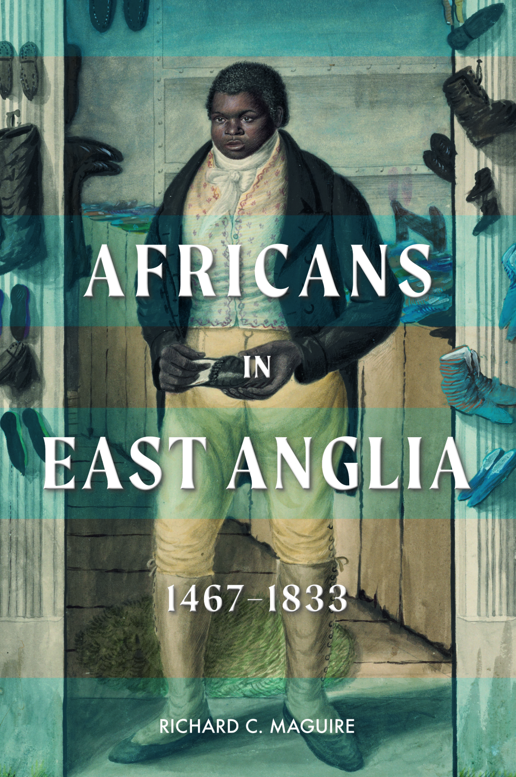 Africans in East Anglia, 1467-1833 1st Edition