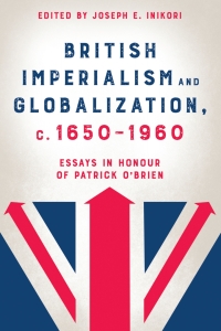 Omslagafbeelding: British Imperialism and Globalization, c. 1650-1960 1st edition 9781783276462