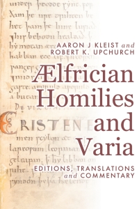 Cover image: Ælfrician Homilies and Varia 1st edition 9781843845447