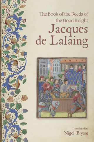 Imagen de portada: The Book of the Deeds of the Good Knight Jacques de Lalaing 9781783276516