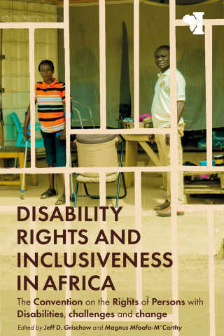 表紙画像: Disability Rights and Inclusiveness in Africa 1st edition 9781847012913