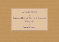 Omslagafbeelding: A Conspectus of Scribal Hands Writing English, 700-1100 1st edition 9781843846178