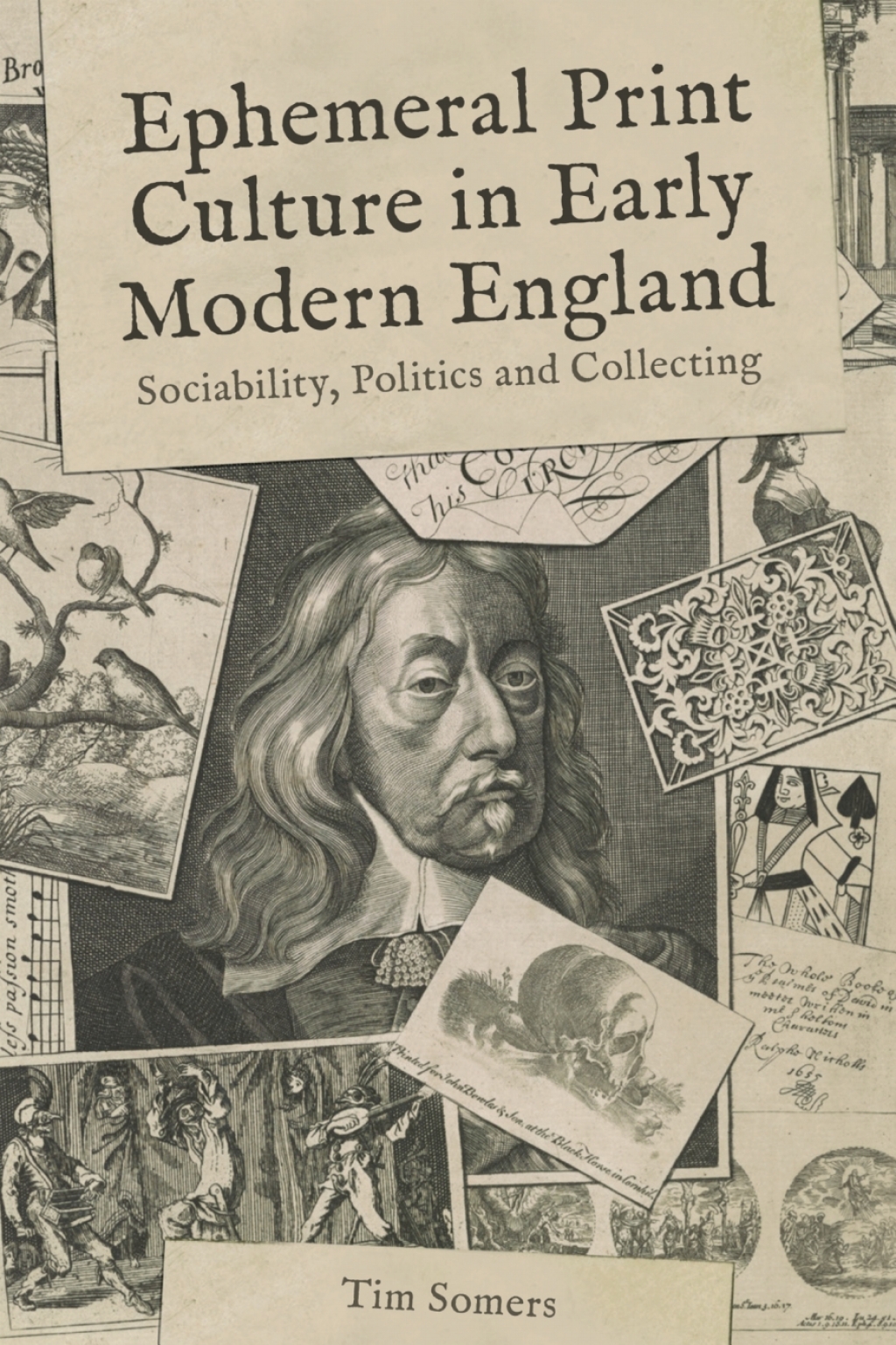 Ephemeral Print Culture in Early Modern England Sociability, Politics and Collecting 1st Edition
