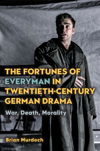 Cover image: The Fortunes of Everyman in Twentieth-Century German Drama 1st edition 9781640141179