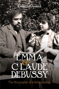 Cover image: Emma and Claude Debussy 1st edition 9781783276585