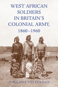 Imagen de portada: West African Soldiers in Britain’s Colonial Army, 1860-1960 1st edition 9781648250255